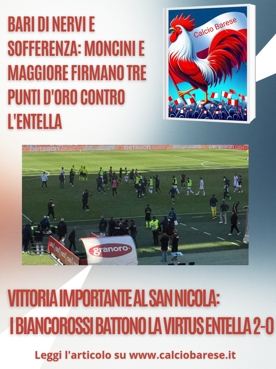 CB: Bari di nervi e sofferenza: Moncini e Maggiore firmano tre punti d'oro contro l'Entella