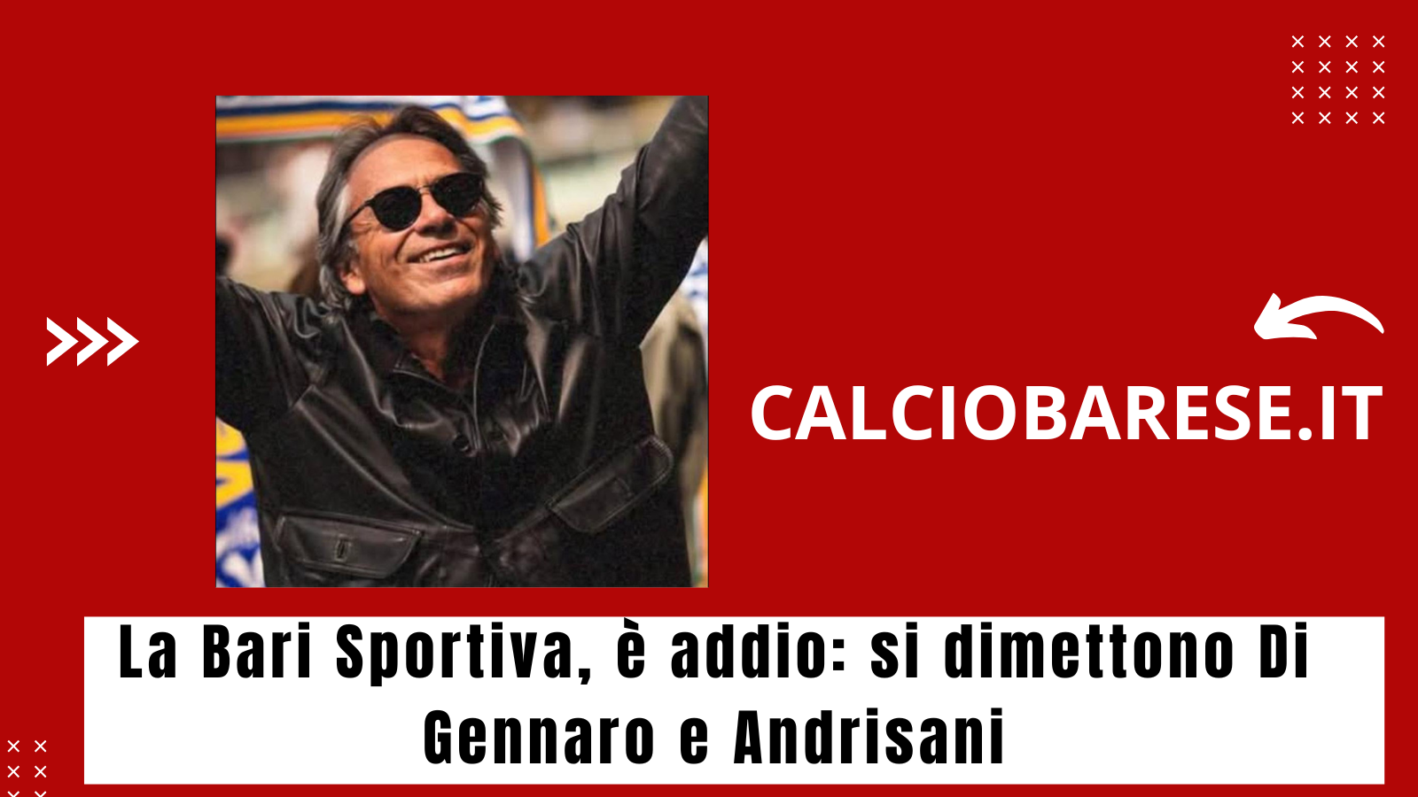 La Bari Sportiva, è addio: si dimettono Di Gennaro e Andrisani.(CB)