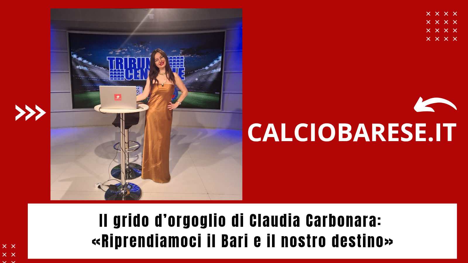 ​Il grido d’orgoglio di Claudia Carbonara: «Riprendiamoci il Bari e il nostro destino» (CB)