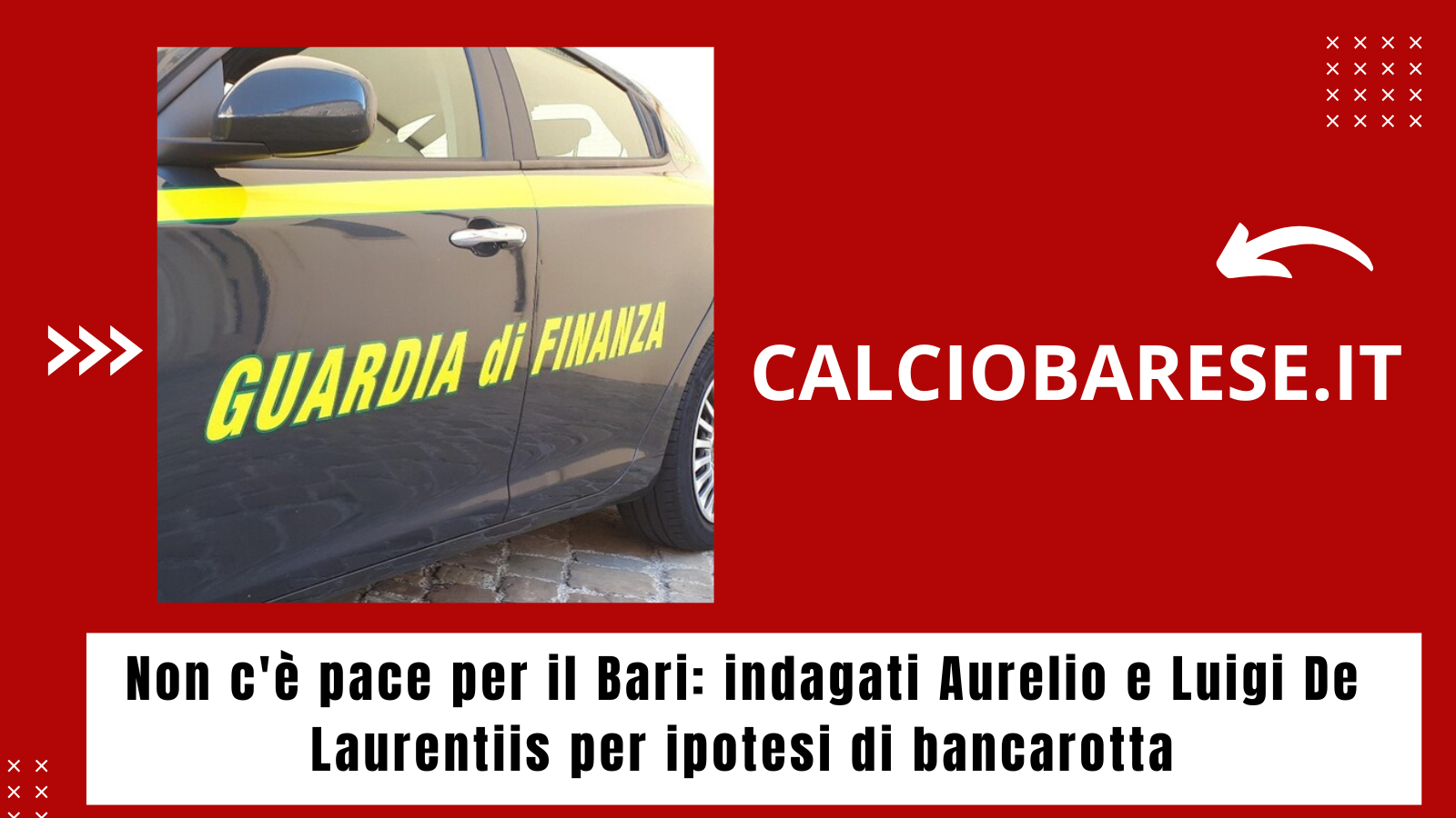 Non c'è pace il Bari: indagati Aurelio e Luigi De Laurentiis per ipotesi di bancarotta (CB)