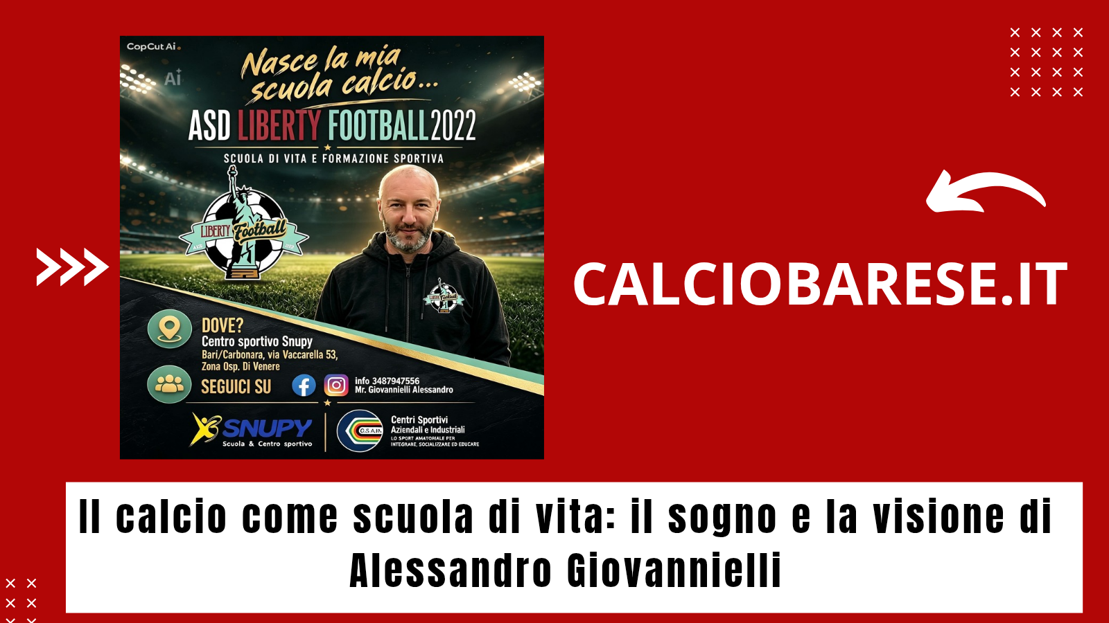 ​Il calcio come scuola di vita: il sogno e la visione di Alessandro Giovannielli diventano realtà. (CB)