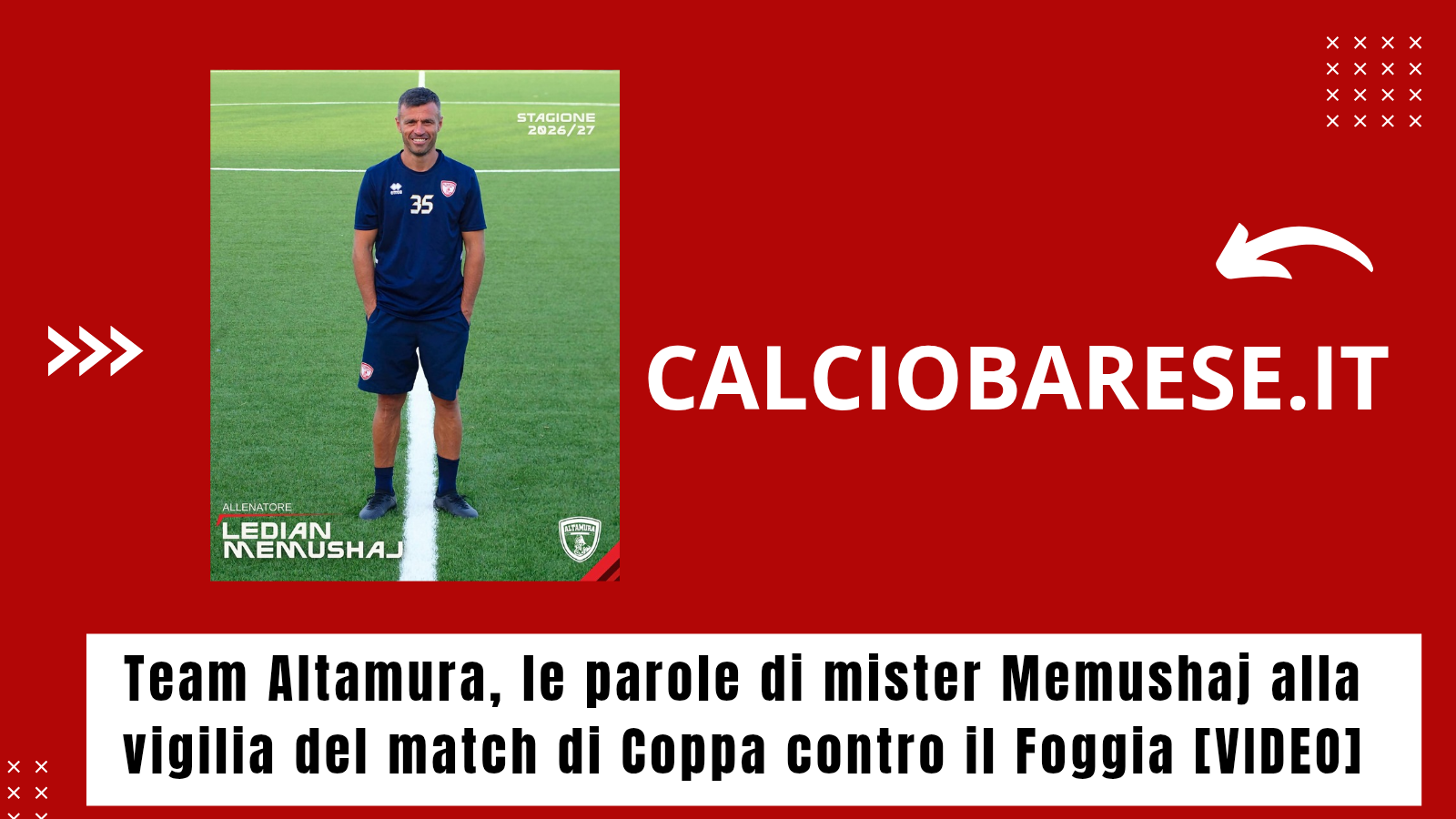 CB: Team Altamura, le parole di mister Memushaj alla vigilia del match di Coppa contro il Foggia [VIDEO]