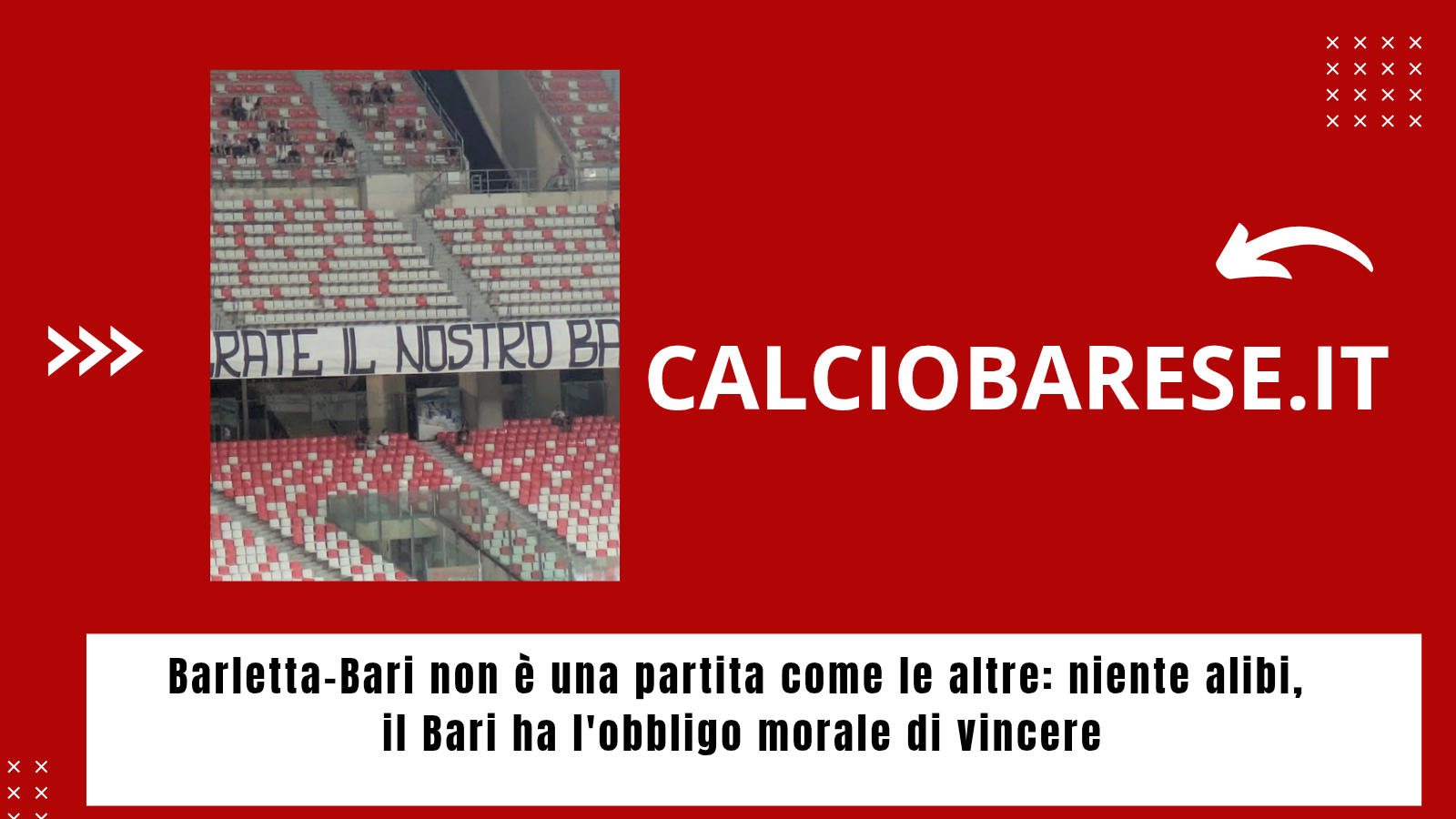 CB: Barletta-Bari non è una partita come le altre: niente alibi, il Bari ha l'obbligo morale di vincere